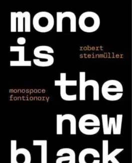 Dizajn, úžitkové umenie, móda Mono is the new Black - Robert Steinmüller