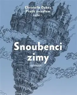 Sci-fi a fantasy Snoubenci zimy - Christelle Dabos,Drahoslava Janderová