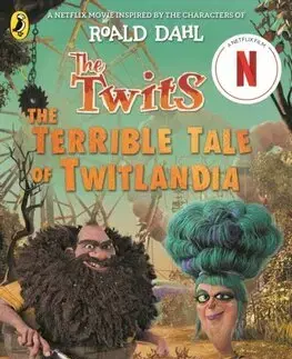 Dobrodružstvo, napätie, western The Twits: The Terrible Tale of Twitlandia - Roald Dahl
