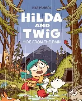 Rozprávky Hilda and Twig: Hide from the Rain - Luke Pearson