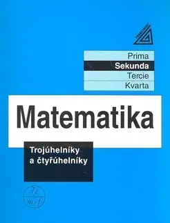 Matematika, logika Matematika-Trojuhelníky a čtyřúhelníky - Kolektív autorov