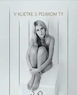 Slovenská poézia V klietke s pojmom Ty - Wendy Rachko