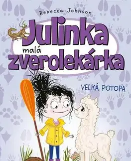Pre deti a mládež - ostatné Julinka – malá zverolekárka: Veľká potopa - Rebecca Johnson