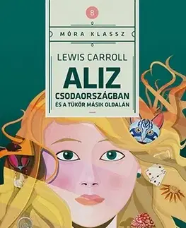 Dobrodružstvo, napätie, western Aliz Csodaországban és a tükör másik oldalán - Lewis Carroll,Dániel Varró,László Herbszt