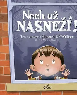 Pre deti a mládež - ostatné Nech už NASNEŽÍ! - Howard McWilliam,Mária Lachkovičová