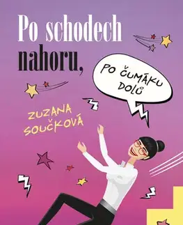 Romantická beletria Po schodech nahoru, po čumáku dolů - Zuzana Součková