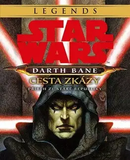 Sci-fi a fantasy Star Wars - Darth Bane 1. Cesta zkázy, 4. vydání - Drew Karpyshyn,Zuzana Bělohlávková