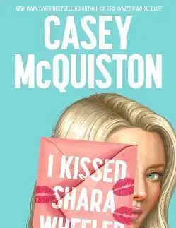 Young adults I Kissed Shara Wheeler - Casey Mcquiston