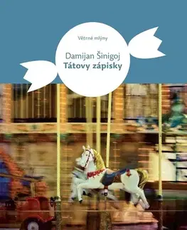 Romantická beletria Tátovy zápisky - Damian Šinigoj