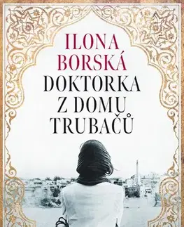 Romantická beletria Doktorka z domu Trubačů - Ilona Borská