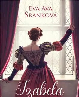 Historické romány Izabela - Eva Ava Šranková