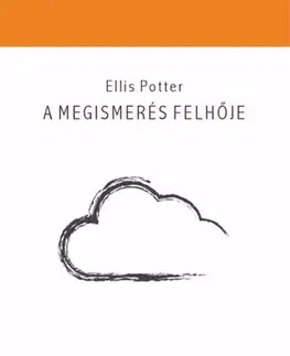 Kresťanstvo A Megismerés felhője - Ellis Potter