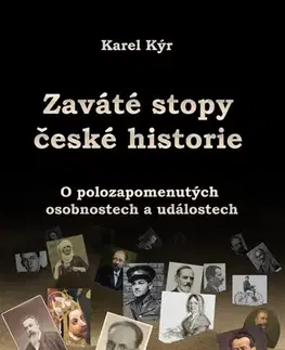 História - ostatné Zaváté stopy české historie - Karel Kýr