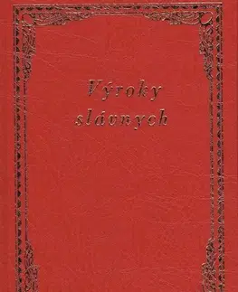 Citáty, výroky, aforizmy, príslovia, porekadlá Výroky slávnych - Kolektív autorov