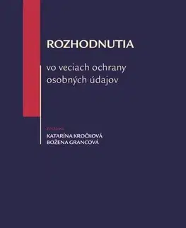 Právo - ostatné Rozhodnutia vo veciach ochrany osobných údajov - Božena Grancová,Katarína Kročková