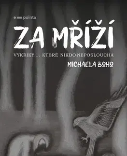 Novely, poviedky, antológie Za mříží - Michaela Boho