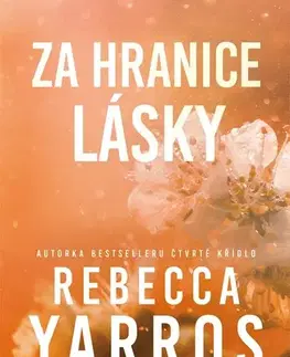 Romantická beletria Za hranice lásky - Rebecca Yarros,Eva Brožová