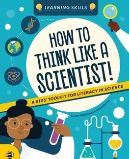 Encyklopédie pre deti a mládež - ostatné How to Think Like a Scientist - Susan Martineau