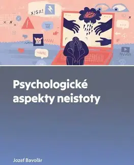 Psychológia, etika Psychologické aspekty neistoty - Jozef Bavoľár