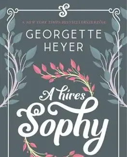 Romantická beletria A híres Sophy - Georgette Heyerová,Luca Szabó