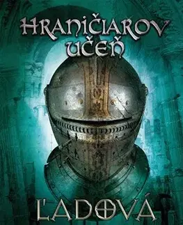 Fantasy, upíri Hraničiarov učeň - Kniha tretia - Ľadová krajina - John Flanagan