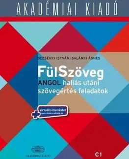 Učebnice a príručky Fülszöveg Angol - Hallás után szövegértés feladatok C1 - István Derzsényi,Kolektív autorov