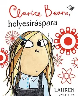 Pre dievčatá Clarice Beab, helyesíráspara - Lauren Child,Anna T. Szabó