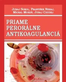 Medicína - ostatné Priame perorálne antikoagulanciá - Kolektív autorov