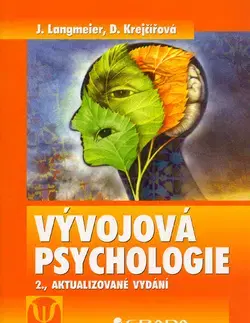 Psychológia, etika Vývojová psychologie - 2. vydání - Josef Langmeier,Dana Krejčířová