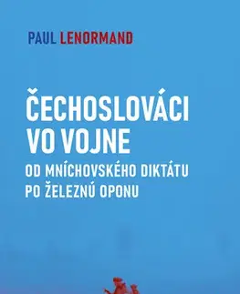Slovenské a české dejiny Čechoslováci vo vojne - Paul Lenormand