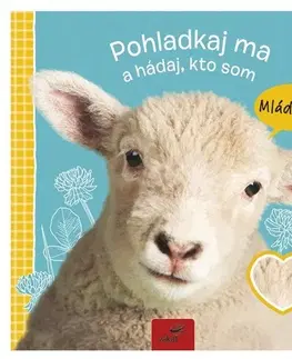 Leporelá, krabičky, puzzle knihy Pohladkaj ma a hádaj, kto som - Mláďatká