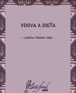 Romantická beletria Vdova a dieťa - Ladislav Nádaši-Jégé