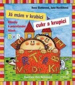 Pedagogika, vzdelávanie, vyučovanie Já mám v krabici cukr a krupici - Ilona Eichlerová,Jana Havlíčková