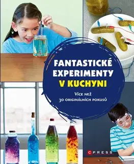 Pre deti a mládež - ostatné Fantastické experimenty v kuchyni