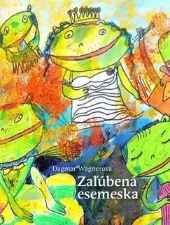Básničky a hádanky pre deti Zaľúbená esemeska - Dagmar Wagnerová