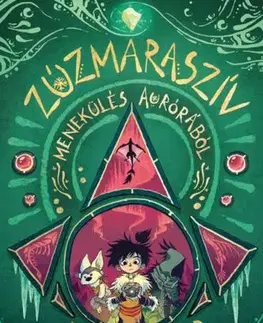 Dobrodružstvo, napätie, western Zúzmaraszív 2: Menekülés Aurórából - Jamie Littler