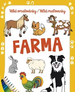 Nalepovačky, vystrihovačky, skladačky Velké omalovánky/Veľké maľovanky - Farma