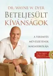 Duchovný rozvoj Beteljesült kívánságok - Wayne W. Dyer