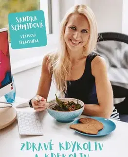 Zdravá výživa, diéty, chudnutie Zdravě kdykoliv a kdekoliv - Sandra Schmidová