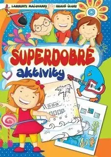 Nalepovačky, vystrihovačky, skladačky Superdobré aktivity - Zsolt Szabó,Monika Dénesová