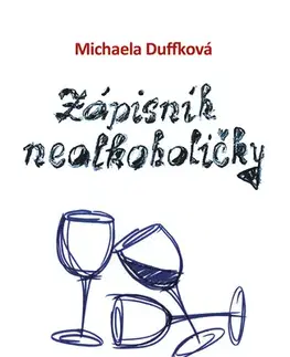 Česká beletria Zápisník nealkoholičky - Michaela Duffková,Radkin Honzák