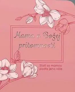 Kresťanstvo Mama v Božej prítomnosti - Julie Cunningham