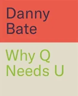 Literárna veda, jazykoveda Why Q Needs U - Danny Bate