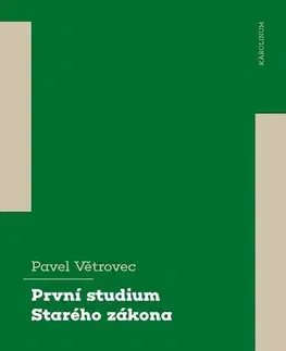 Filozofia První studium Starého zákona - Pavel Větrovec