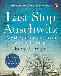 Skutočné príbehy Last Stop Auschwitz - Eddy de Wind