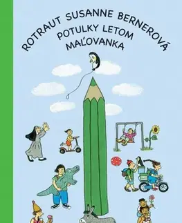 Nalepovačky, vystrihovačky, skladačky Potulky letom - maľovanka - Rotraut Susanne Bernerová