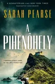 Detektívky, trilery, horory A pihenőhely - Sarah Pearse