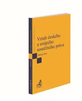 Právo ČR Vztah českého a unijního soutěžního práva - Petr Michal