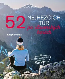 Turistika, skaly 52 nejhezčích túr po slovenských horách - Juraj Červenka
