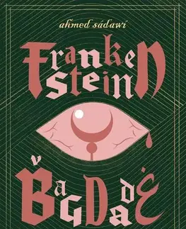 Svetová beletria Frankenstein v Bagdade - Ahmed Saadawi,Samuel Marec